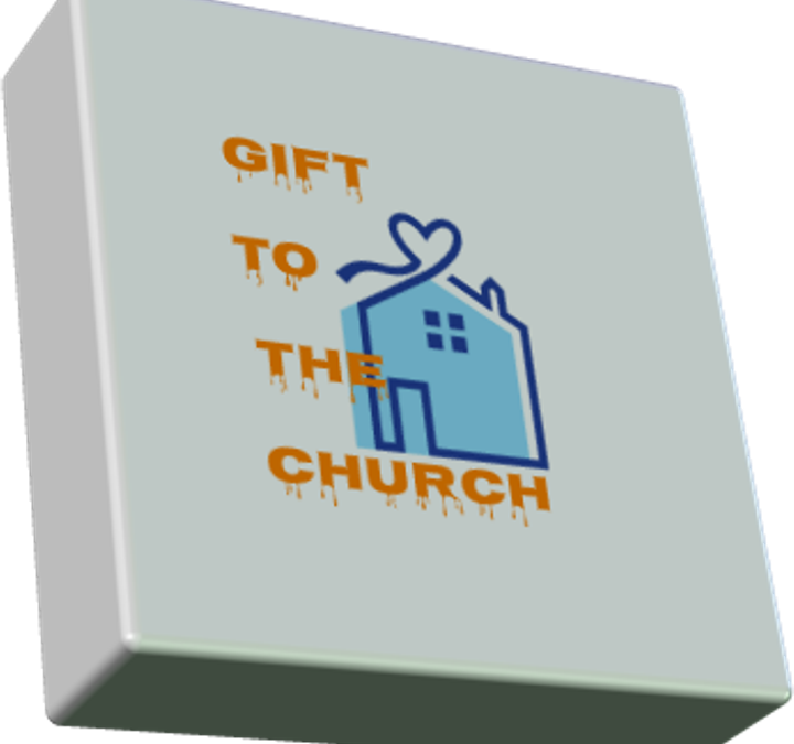 GIFT TO THE CHURCH