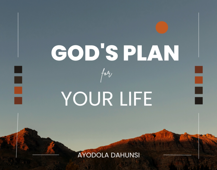 GOD’S PLAN FOR YOUR LIFE